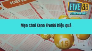 Keno Vietlot Five88 – Cơ Hội Trúng Lớn Với Lựa Chọn Độc Đáo